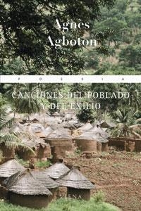 CANCIONES DEL POBLADO Y DEL EXILIO | 9788483303733 | AGBOTON, AGNÈS | Llibreria Drac - Llibreria d'Olot | Comprar llibres en català i castellà online