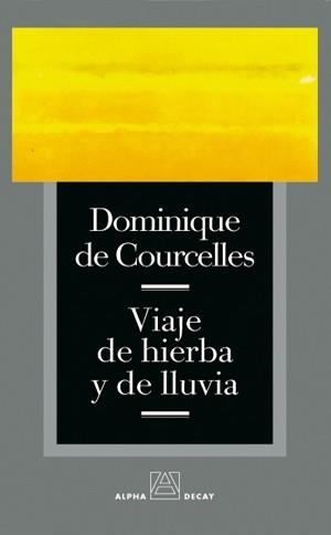 VIAJE DE HIERBA Y LLUVIA | 9788493486808 | COURCELLES, DOMINIQUE DE | Llibreria Drac - Llibreria d'Olot | Comprar llibres en català i castellà online