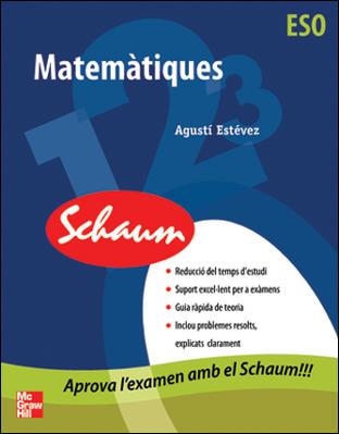 MATEMATIQUES (SCHAUM ESO) | 9788448147259 | ESTEVEZ ANDREU, AGUSTI | Llibreria Drac - Llibreria d'Olot | Comprar llibres en català i castellà online