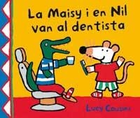 MAISY I EN NIL VAN AL DENTISTA | 9788484882442 | COUSINS, LUCY | Llibreria Drac - Llibreria d'Olot | Comprar llibres en català i castellà online