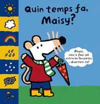 QUIN TEMPS FA MAISY ? | 9788484882466 | COUSINS, LUCY | Llibreria Drac - Llibreria d'Olot | Comprar llibres en català i castellà online