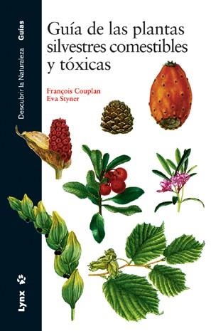 GUIA DE LAS PLANTAS SILVESTRES COMESTIBLES Y TOXICAS | 9788487334986 | COUPLAN, FRANÇOIS; STYNER, EVA | Llibreria Drac - Llibreria d'Olot | Comprar llibres en català i castellà online