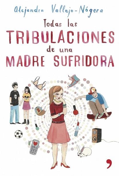 TODAS LAS TRIBULACIONES DE UNA MADRE SUFRIDORA | 9788484605515 | VALLEJO-NAGERA, ALEJANDRA | Llibreria Drac - Llibreria d'Olot | Comprar llibres en català i castellà online