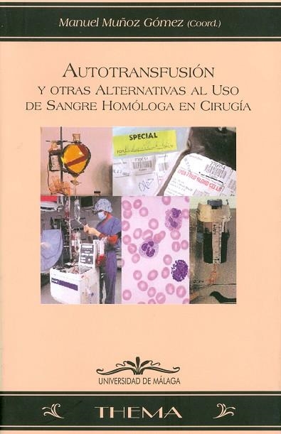 AUTOTRANSFUSION Y OTRAS ALTERNATIVAS AL USO DE SANGRE HOMOLO | 9788474967500 | MUÑOZ GOMEZ, MANUEL | Llibreria Drac - Llibreria d'Olot | Comprar llibres en català i castellà online