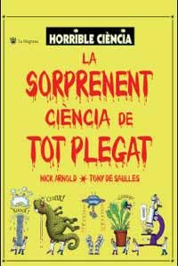 SORPRENENT CIENCIA DE TOT PLEGAT, LA | 9788478715725 | ARNOLD, NICK; SAULLES, TONY DE | Llibreria Drac - Llibreria d'Olot | Comprar llibres en català i castellà online