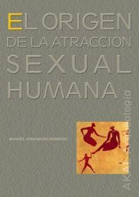 ORIGEN DE LA ATRACCION SEXUAL HUMANA | 9788446021704 | DOMINGUEZ, MANUEL | Llibreria Drac - Llibreria d'Olot | Comprar llibres en català i castellà online