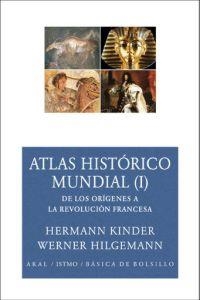 ATLAS HISTORICO MUNDIAL I | 9788446024583 | KINDER, HERMANN / HILGEMANN, WERNER | Llibreria Drac - Llibreria d'Olot | Comprar llibres en català i castellà online