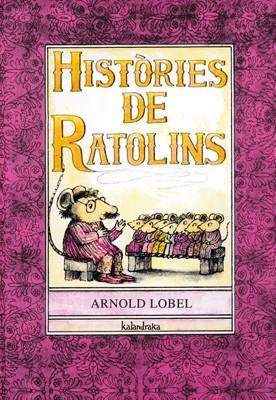 HISTORIES DE RATOLINS | 9788484645801 | LOBEL, ARNOLD | Llibreria Drac - Llibreria d'Olot | Comprar llibres en català i castellà online