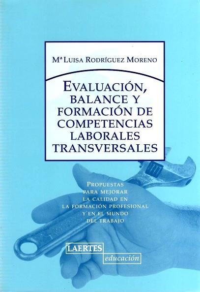 EVALUACION BALANCE Y FORMACION DE COMPETENCIAS LABORALES TRA | 9788475845760 | RODRÍGUEZ MORENO, Mª LUISA | Llibreria Drac - Llibreria d'Olot | Comprar llibres en català i castellà online