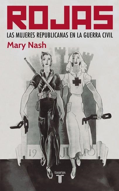 ROJAS : LAS MUJERES REPUBLICANAS EN LA GUERRA CIVIL | 9788430606122 | NASH, MARY (1947- ) | Llibreria Drac - Librería de Olot | Comprar libros en catalán y castellano online