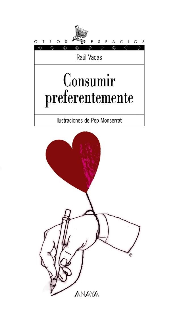 CONSUMIR PREFERENTEMENTE | 9788466747295 | VACAS, RAÚL | Llibreria Drac - Llibreria d'Olot | Comprar llibres en català i castellà online