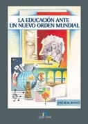 EDUCACION ANTE UN NUEVO ORDEN MUNDIAL, LA | 9788479787608 | ROIG, JOSE | Llibreria Drac - Llibreria d'Olot | Comprar llibres en català i castellà online