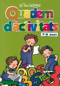 QUADERN D'ACTIVITATS LES TRES BESSONES 7-8 ANYS | 9788483048399 | VARIS | Llibreria Drac - Llibreria d'Olot | Comprar llibres en català i castellà online