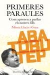 PRIMERES PARAULES. COM APRENEN A PARLAR ELS NOSTRES FILLS | 9788497871990 | LLINAS, MIREIA | Llibreria Drac - Llibreria d'Olot | Comprar llibres en català i castellà online