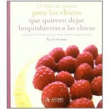 LIBRO DE COCINA PARA LOS CHICOS QUE QUIEREN DEJAR BOQUIAB | 9788496107618 | SEEMAN, NICOLE | Llibreria Drac - Llibreria d'Olot | Comprar llibres en català i castellà online