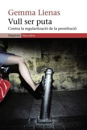 VULL SER PUTA | 9788497871983 | LIENAS, GEMMA | Llibreria Drac - Llibreria d'Olot | Comprar llibres en català i castellà online