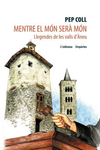 MENTRE EL MON SERA MON | 9788497871969 | COLL, PEP | Llibreria Drac - Llibreria d'Olot | Comprar llibres en català i castellà online