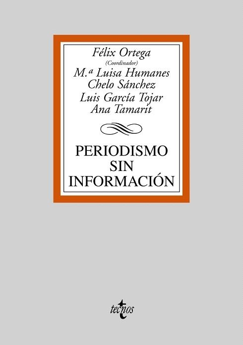 PERIODISMO SIN INFORMACION | 9788430943944 | ORTEGA, FELIX; HUMANES, MARIA LUISA | Llibreria Drac - Llibreria d'Olot | Comprar llibres en català i castellà online