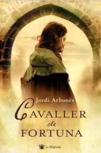 CAVALLER DE FORTUNA | 9788478717286 | ARBONES, JORDI | Llibreria Drac - Llibreria d'Olot | Comprar llibres en català i castellà online