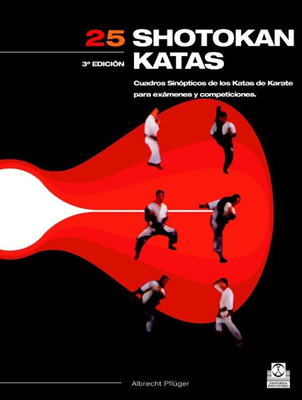 25 SHOTOKAN KATAS. CUADRO SINOPTICO DE LOS KATAS DE KARATE | 9788480194600 | PFLUGER, ALBRECHT | Llibreria Drac - Llibreria d'Olot | Comprar llibres en català i castellà online