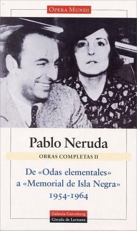 OBRAS COMPLETAS II:DE "ODAS ELEMENTALES" A "MEMORIAL DE ISLA | 9788481092714 | NERUDA, PABLO | Llibreria Drac - Llibreria d'Olot | Comprar llibres en català i castellà online