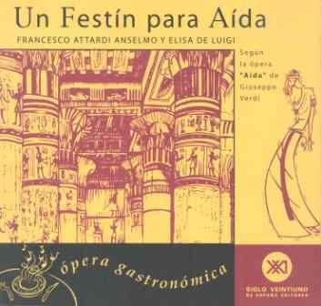 FESTIN PARA AIDA, UN | 9788432310294 | ANSELMO, FRANCESCO ATTARDI Y DE LUIGI, ELISA | Llibreria Drac - Llibreria d'Olot | Comprar llibres en català i castellà online