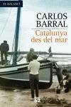 CATALUNYA DES DEL MAR | 9788429758795 | BARRAL, CARLOS | Llibreria Drac - Llibreria d'Olot | Comprar llibres en català i castellà online