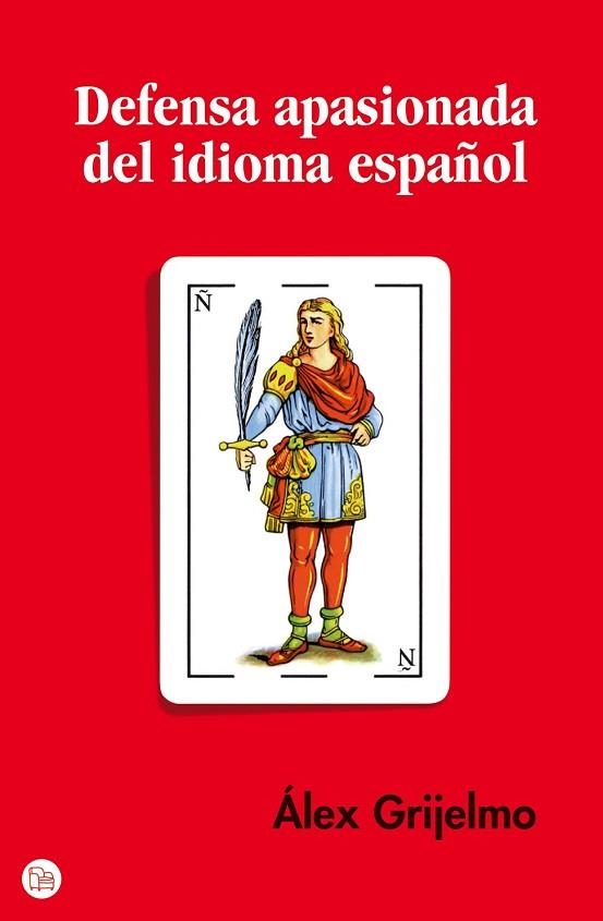 DEFENSA APASIONADA DEL IDIOMA ESPAÑOL | 9788466319560 | GRIJELMO, ALEX | Llibreria Drac - Llibreria d'Olot | Comprar llibres en català i castellà online