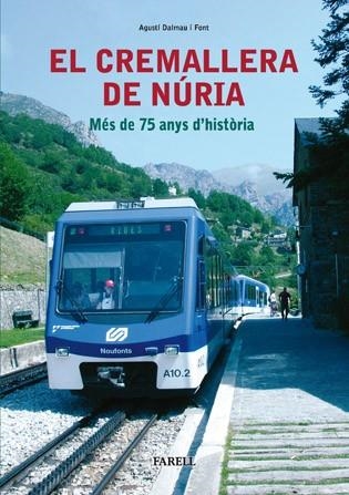 CREMALLERA DE NURIA, EL | 9788495695659 | DALMAU I FONT, AGUSTI | Llibreria Drac - Llibreria d'Olot | Comprar llibres en català i castellà online