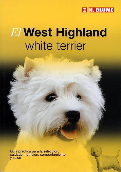 WEST HIGHLAND WHITE TERRIER, EL | 9788489840805 | Llibreria Drac - Llibreria d'Olot | Comprar llibres en català i castellà online