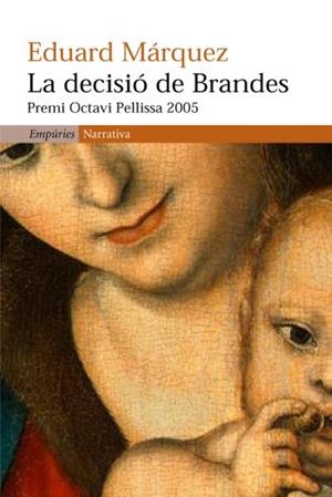 DECISIO DE BRANDES, LA  -PREMI OCTAVI PELLISSA 2005- | 9788497872041 | MARQUEZ, EDUARD | Llibreria Drac - Llibreria d'Olot | Comprar llibres en català i castellà online