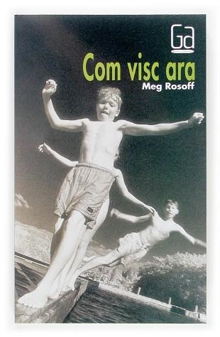 COM VISC ARA | 9788466113953 | ROSOFF, MEG | Llibreria Drac - Llibreria d'Olot | Comprar llibres en català i castellà online