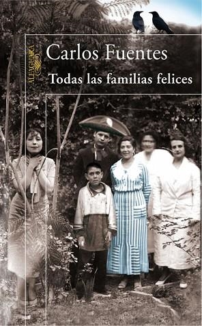 TODAS LAS FAMILIAS FELICES | 9788420470832 | FUENTES, CARLOS | Llibreria Drac - Llibreria d'Olot | Comprar llibres en català i castellà online