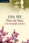 FLOR DE NEU I EL VENTALL SECRET | 9788429758825 | SEE, LISA | Llibreria Drac - Llibreria d'Olot | Comprar llibres en català i castellà online