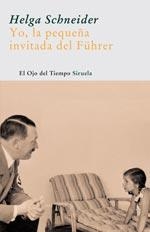 YO LA PEQUEÑA INVITADA DEL FUHRER OT-6 | 9788498410181 | SCHNEIDER, HELGA | Llibreria Drac - Llibreria d'Olot | Comprar llibres en català i castellà online