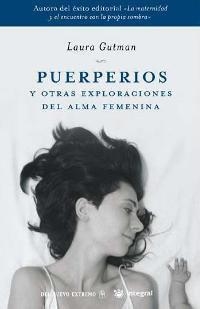 PUERPERIOS Y OTRAS EXPLORACIONES DEL ALMA FEMENINA | 9788478717743 | GUTMAN, LAURA | Llibreria Drac - Llibreria d'Olot | Comprar llibres en català i castellà online