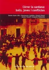 CORRER LA SARDANA: BALLS JOVES I CONFLICTES | 9788423206988 | AA.VV. | Llibreria Drac - Llibreria d'Olot | Comprar llibres en català i castellà online