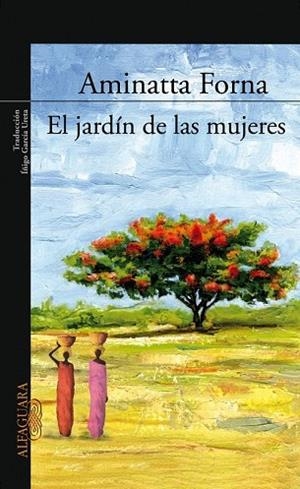 JARDIN DE LAS MUJERES, EL | 9788420470221 | FORNA, AMINATTA | Llibreria Drac - Llibreria d'Olot | Comprar llibres en català i castellà online