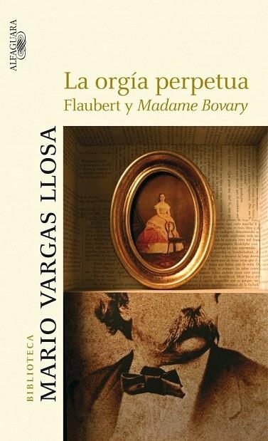 ORGIA PERPETUA, LA. FLAUBERT Y MADAME BOBARY | 9788420470924 | VARGAS LLOSA, MARIO | Llibreria Drac - Llibreria d'Olot | Comprar llibres en català i castellà online