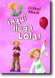 AQUI LLEGA LOLA! | 9788441418080 | ABEDI, ISABEL | Llibreria Drac - Llibreria d'Olot | Comprar llibres en català i castellà online