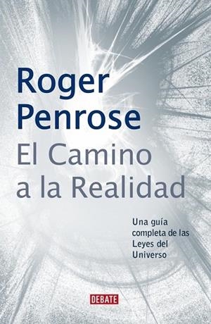 CAMINO DE LA REALIDAD, EL | 9788483066812 | PENROSE, ROGER | Llibreria Drac - Llibreria d'Olot | Comprar llibres en català i castellà online