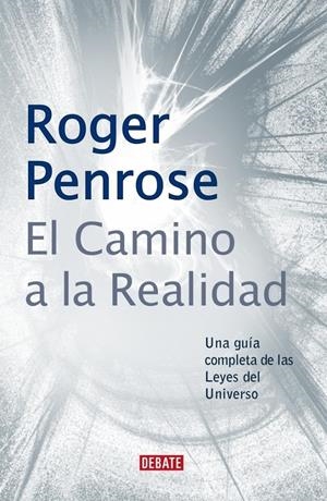 CAMINO DE LA REALIDAD, EL | 9788483066812 | PENROSE, ROGER | Llibreria Drac - Llibreria d'Olot | Comprar llibres en català i castellà online