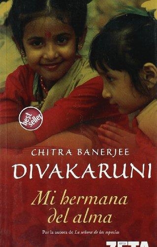 MI HERMANA DEL ALMA | 9788496581128 | DIVAKARUNI, CHITRA BANERJEE | Llibreria Drac - Llibreria d'Olot | Comprar llibres en català i castellà online