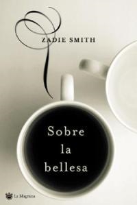 SOBRE LA BELLESA | 9788478718061 | SMITH, ZADIE | Llibreria Drac - Librería de Olot | Comprar libros en catalán y castellano online