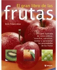 GRAN LIBRO DE LAS FRUTAS, EL | 9788478715954 | FLOWERDEW, BOB | Llibreria Drac - Llibreria d'Olot | Comprar llibres en català i castellà online