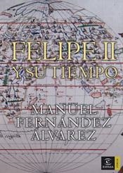 FELIPE II Y SU TIEMPO | 9788467022926 | FERNANDEZ, MANUEL | Llibreria Drac - Llibreria d'Olot | Comprar llibres en català i castellà online