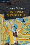 CRIM IMPERFECTE, UN | 9788429758801 | SOLANA, TERESA | Llibreria Drac - Llibreria d'Olot | Comprar llibres en català i castellà online