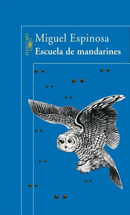 ESCUELA DE MANDARINES | 9788420466910 | ESPINOSA, MIGUEL | Llibreria Drac - Llibreria d'Olot | Comprar llibres en català i castellà online