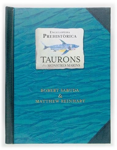 TAURONS. ENCICLOPEDIA PREHISTORICA | 9788466114134 | SABUDA, ROBERT; REINHART, MATTHEW | Llibreria Drac - Llibreria d'Olot | Comprar llibres en català i castellà online