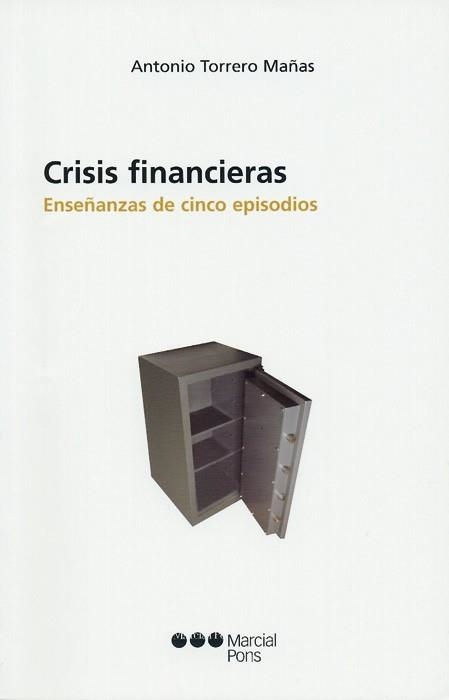 CRISIS FINANCIERAS. ENSEÑANZAS DE CINCO EPISODIOS | 9788497683364 | TORRERO, ANTONIO | Llibreria Drac - Llibreria d'Olot | Comprar llibres en català i castellà online